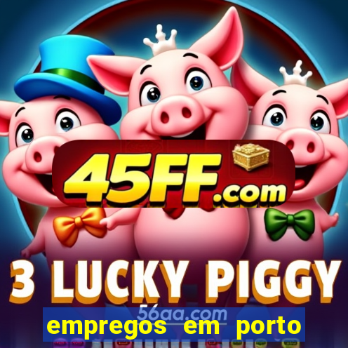 empregos em porto seguro bahia